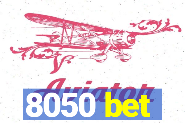 8050 bet